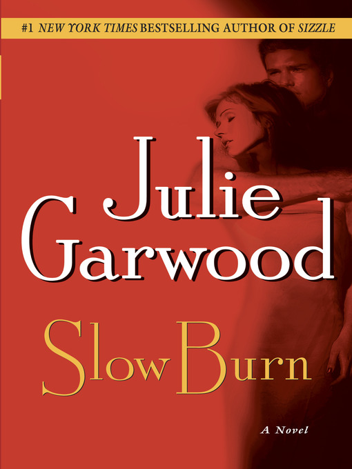 Title details for Slow Burn by Julie Garwood - Wait list